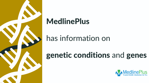 DNA double helix and MedlinePlus logo.